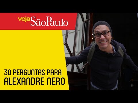 30 Perguntas para Alexandre Nero