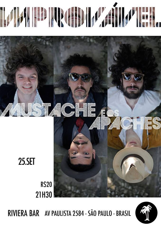 Os primeiros cartazes: Mustache e os Apaches na estreia da noite Improv&aacute;vel, de Debora Pill