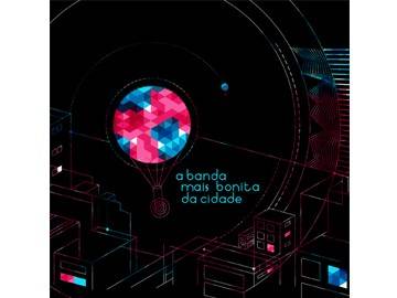 A Banda Mais Bonita da Cidade lança seu primeiro CD