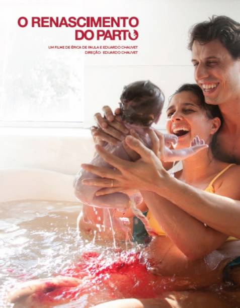 O Renascimento do Parto: pôster do filme O Renascimento do Parto: pôster do filme