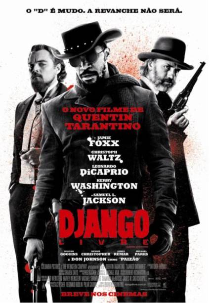 Django Livre: Quentin Tarantino assina a direção desta aventura com pitadas de faroeste Django Livre: Quentin Tarantino assina a direção desta aventura com pitadas de faroeste