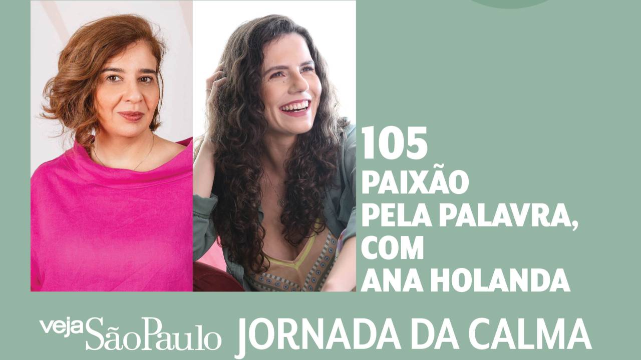 Jornada da Calma Episódio 105: paixão pela palavra, com Ana Holanda