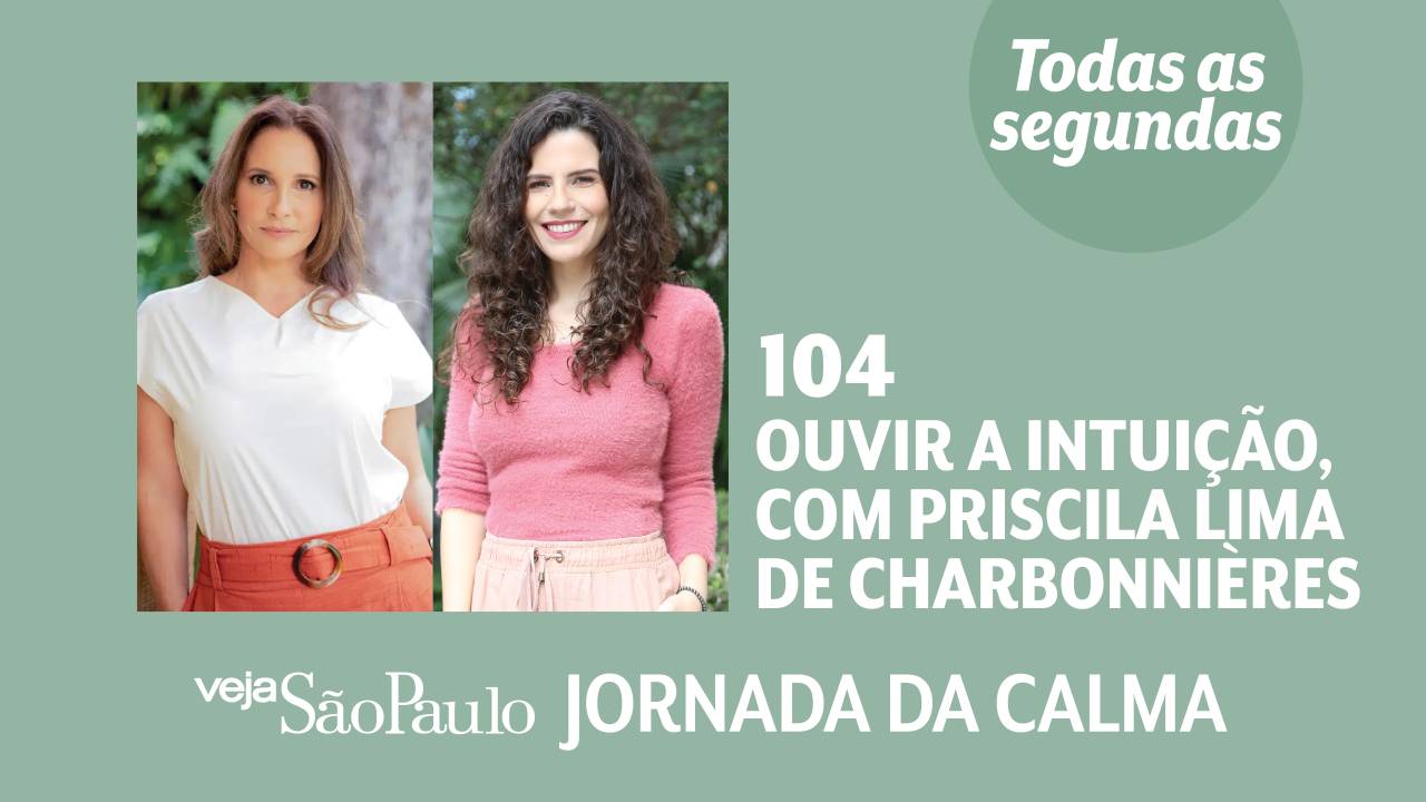 Jornada da Calma Episódio 104: ouvir a intuição, com Priscila Lima de Charbonnières