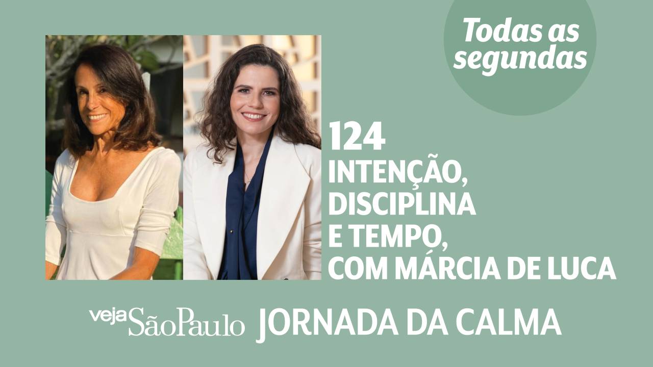 Jornada da Calma Episódio #124: intenção, disciplina e tempo, com Márcia De Luca