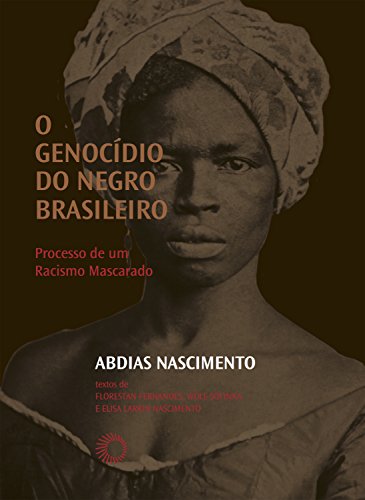 abdias nascimento Capa do livro O Genocídio do negro brasileiro, de Abdias Nascimento. A capa está escurecida em marrom e, ao fundo, dá para ver a imagem de uma mulher negra olhando para a câmera, de turbante