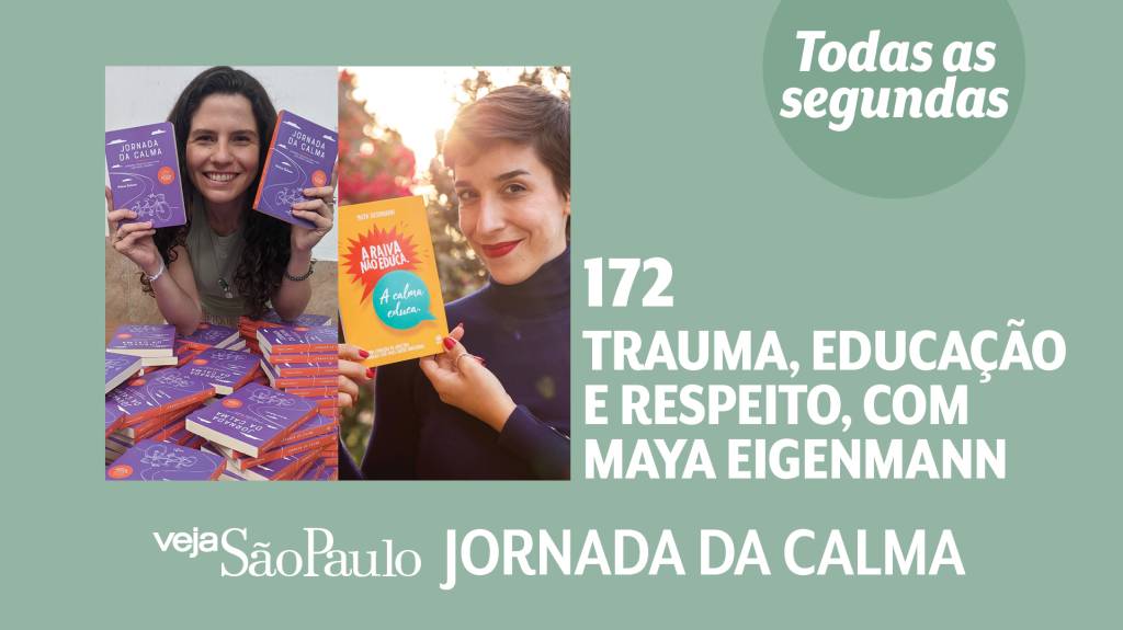 Trauma, educação e respeito, com Maya Eigenmann