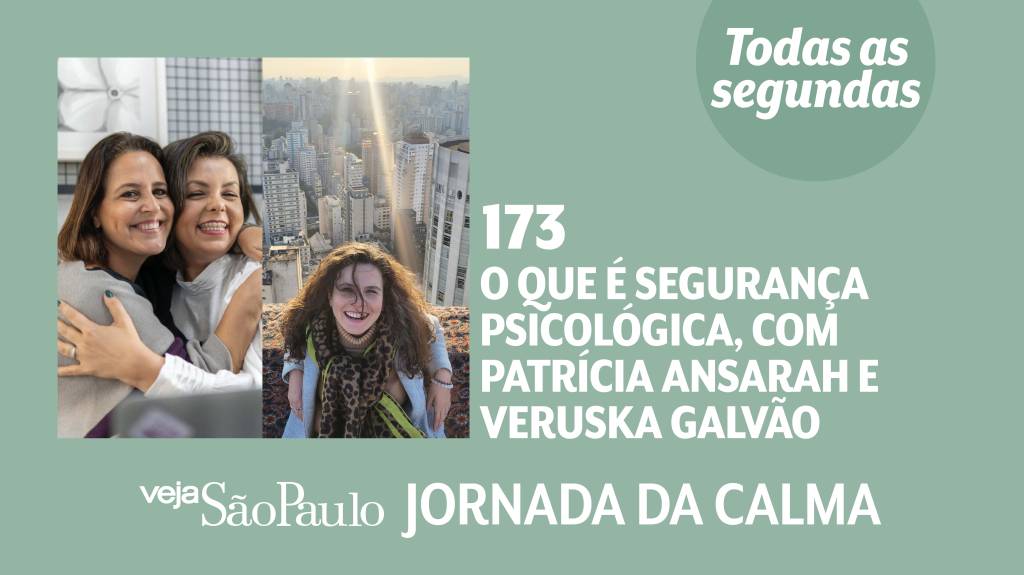 O que é segurança psicológica, com Patrícia Ansarah e Veruska Galvão