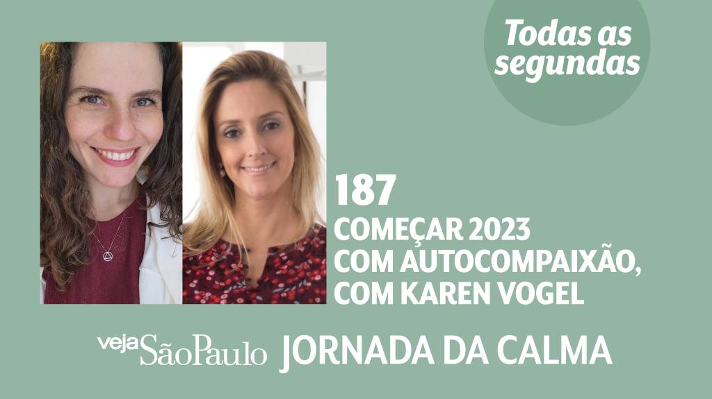 Começar 2023 com autocompaixão, com Karen Vogel