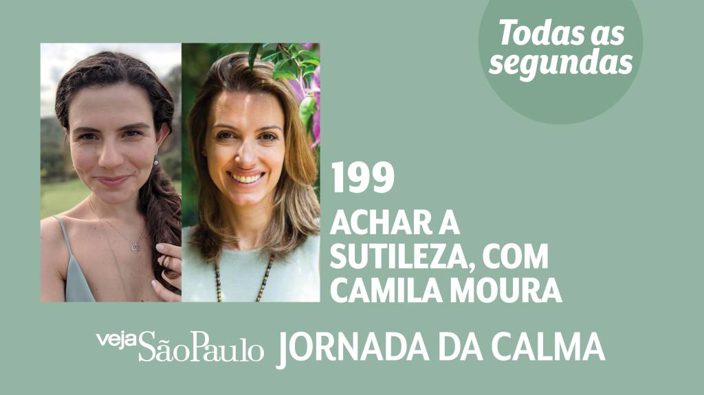 Achar a sutileza, com Camila Moura