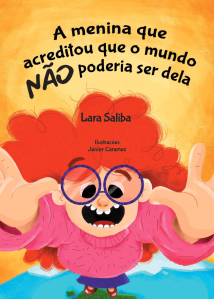 A menina que acreditou que o mundo não podia ser dela (Ases da Literatura), Lara Saliba