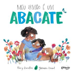 Meu irmão é um abacate (Catapulta Junior), Tracy Darnton