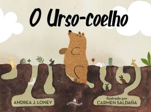 O urso-coelho (Tordesilhinhas), Andrea J. Loney