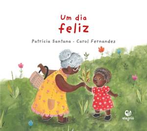 Um dia feliz (Alegriô), Patrícia Santana