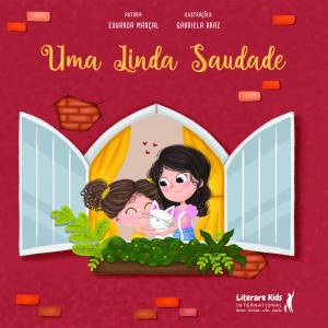 Uma linda saudade (Literare Kids), Eduarda Marçal